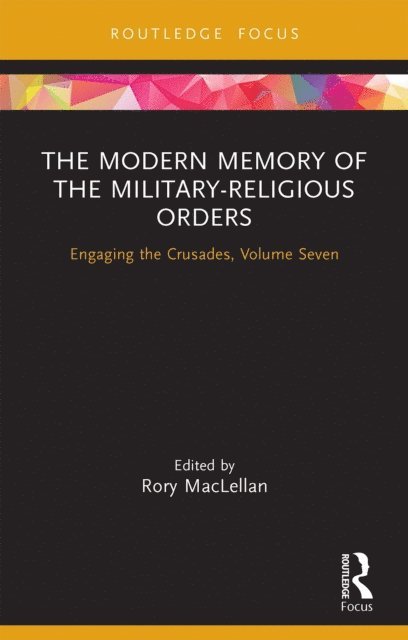 Rory MacLellan - Modern Memory of the Military-religious Orders, E-bok