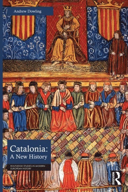 Andrew Dowling - Catalonia: A New History, E-bok