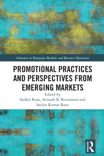 Sachin Kumar Raut, Avinash K Shrivastava, Sudhir Rana - Promotional Practices and Perspectives from Emerging Markets, E-bok