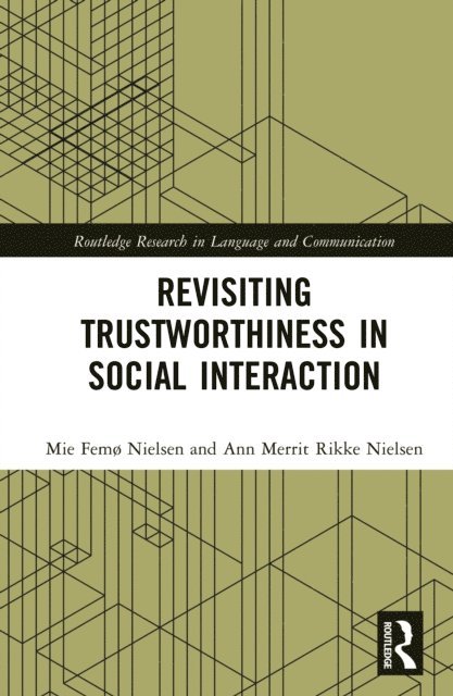 Ann Merrit Rikke Nielsen, Mie Femo Nielsen - Revisiting Trustworthiness in Social Interaction, E-bok