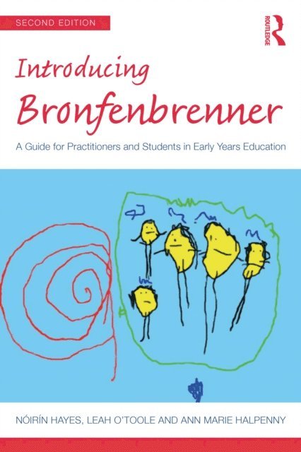 Ann Marie Halpenny, Leah O'Toole, Noirin Hayes - Introducing Bronfenbrenner, E-bok