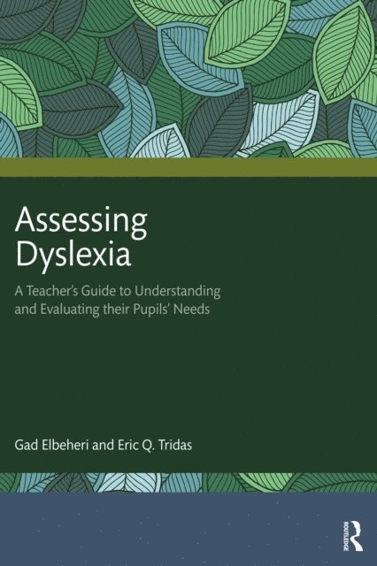 Eric Q. Tridas, Gad Elbeheri - Assessing Dyslexia, E-bok