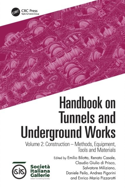 Enrico Maria Pizzarotti, Andrea Pigorini, Daniele Peila, Salvatore Miliziano, Claudio Giulio di Prisco, Renato Casale, Emilio Bilotta - Handbook on Tunnels and Underground Works, E-bok