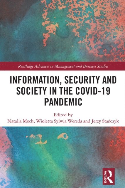 Jerzy Stanczyk, Wioletta Sylwia Wereda, Natalia Moch - Information, Security and Society in the COVID-19 Pandemic, E-bok