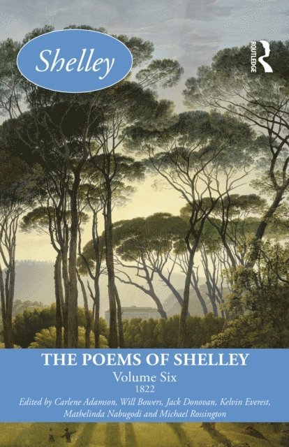 Michael Rossington, Mathelinda Nabugodi, Kelvin Everest, Jack Donovan, Will Bowers, Carlene Adamson - Poems of Shelley: Volume Six, E-bok