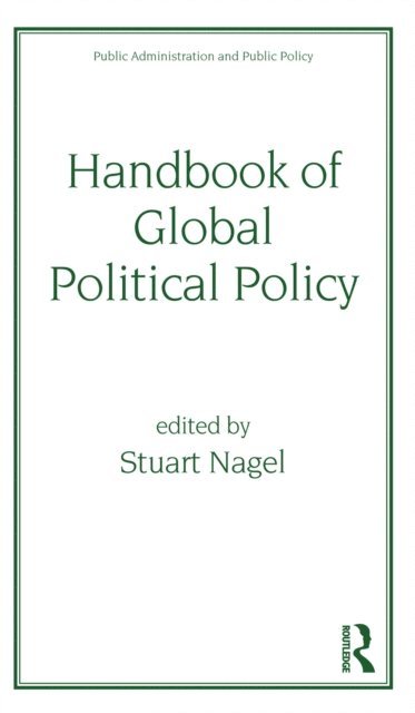 Stuart Nagel - Handbook of Global Political Policy, E-bok