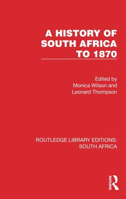 Leonard Thompson, Monica Wilson - History of South Africa to 1870, E-bok