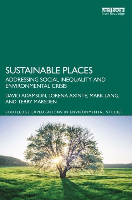 Terry Marsden, Mark Lang, Lorena Axinte, David Adamson - Sustainable Places, E-bok
