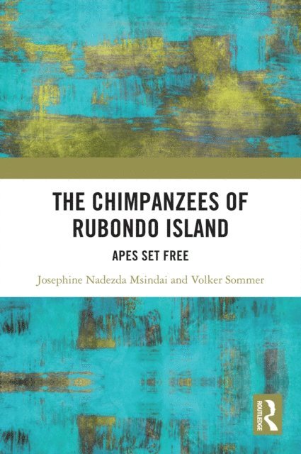 Volker Sommer, Josephine Nadezda Msindai - Chimpanzees of Rubondo Island, E-bok