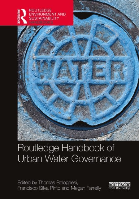 Megan Farrelly, Francisco Silva Pinto, Thomas Bolognesi - Routledge Handbook of Urban Water Governance, E-bok