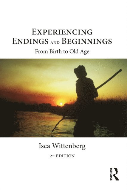 Isca Wittenberg - Experiencing Endings and Beginnings, E-bok