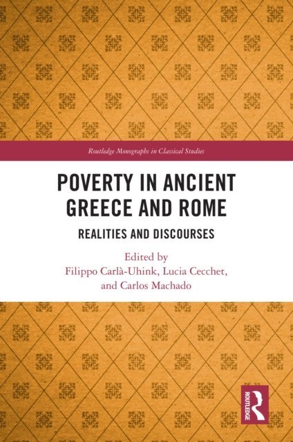 Carlos Machado, Lucia Cecchet, Filippo Carla-Uhink - Poverty in Ancient Greece and Rome, E-bok
