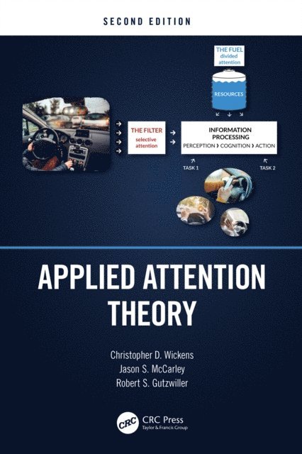Robert S. Gutzwiller, Jason S. McCarley, Christopher D. Wickens - Applied Attention Theory, E-bok