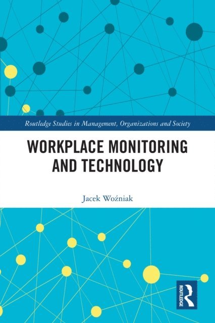 Jacek Wozniak - Workplace Monitoring and Technology, E-bok
