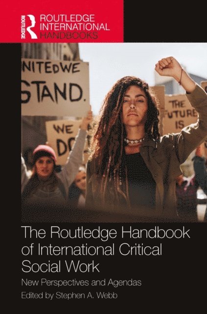 Stephen A. Webb - Routledge Handbook of International Critical Social Work, E-bok