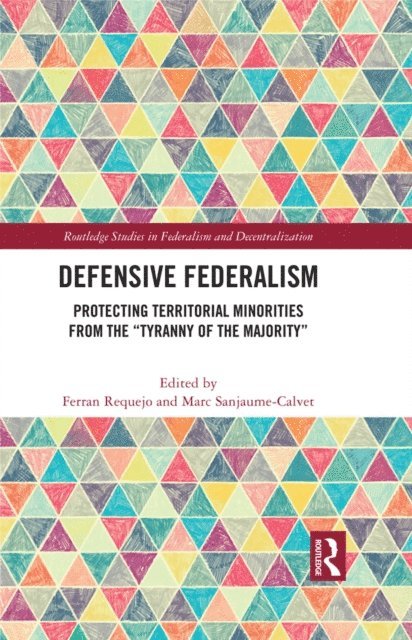 Marc Sanjaume-Calvet, Ferran Requejo - Defensive Federalism, E-bok
