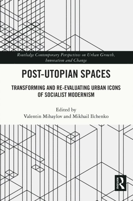 Mikhail Ilchenko, Valentin Mihaylov - Post-Utopian Spaces, E-bok