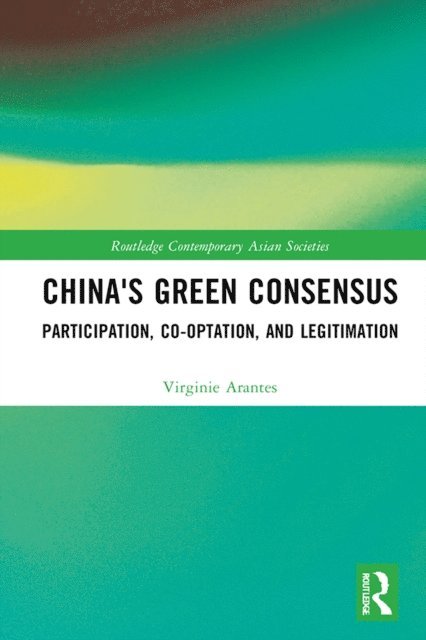 Virginie Arantes - China's Green Consensus, E-bok