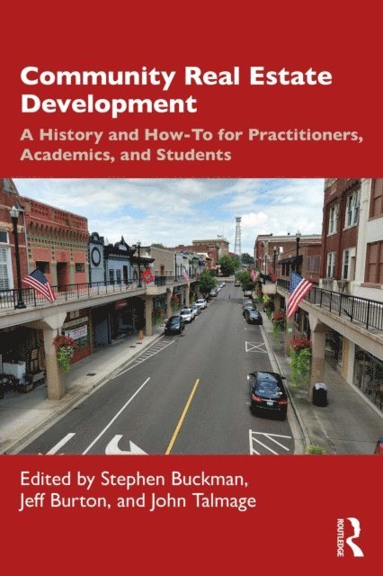 John Talmage, Jeff Burton, Stephen Buckman - Community Real Estate Development, E-bok