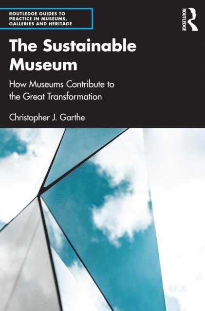 Christopher J. Garthe - Sustainable Museum, E-bok
