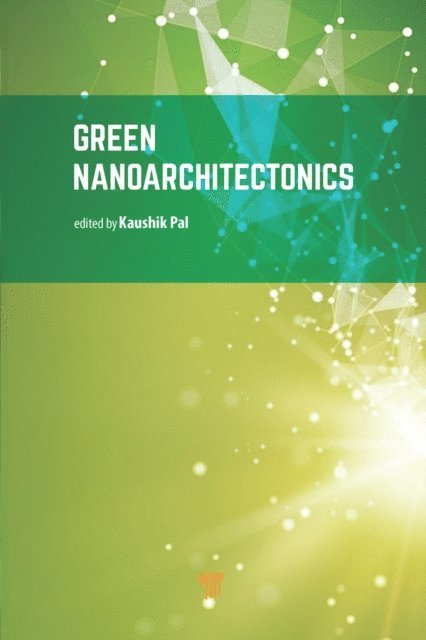 Kaushik Pal - Green Nanoarchitectonics, E-bok