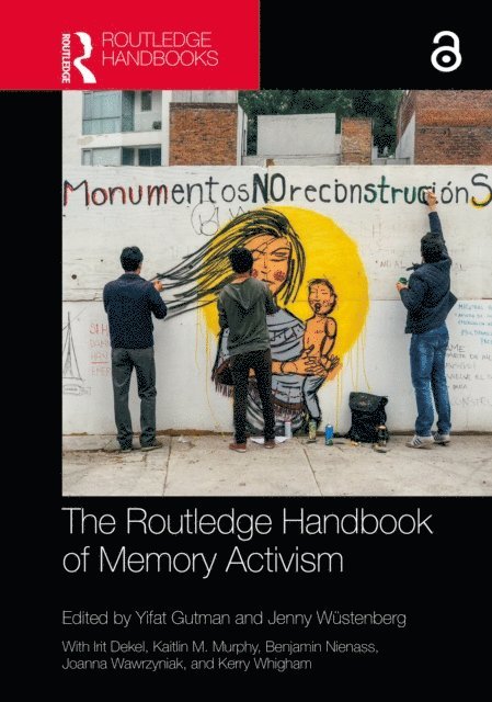 Jenny Wustenberg, Yifat Gutman - Routledge Handbook of Memory Activism, E-bok