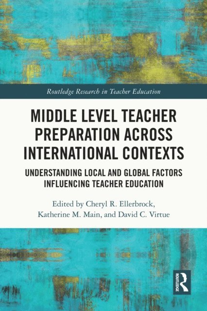 David C. Virtue, Katherine M. Main, Cheryl R. Ellerbrock - Middle Level Teacher Preparation across International Contexts, E-bok
