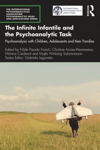 Infinite Infantile and the Psychoanalytic Task