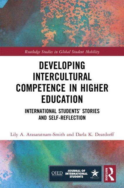 Darla K. Deardorff, Lily A. Arasaratnam-Smith - Developing Intercultural Competence in Higher Education, E-bok