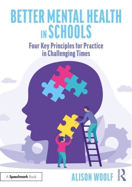 Alison Woolf - Better Mental Health in Schools, E-bok