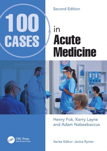 Adam Nabeebaccus, Kerry Layne, Henry Fok - 100 Cases in Acute Medicine, E-bok