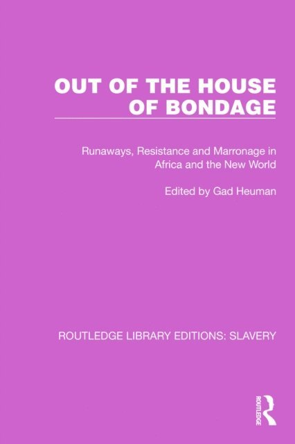 Gad Heuman - Out of the House of Bondage, E-bok