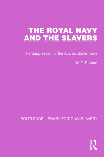 W.E.F. Ward - Royal Navy and the Slavers, E-bok
