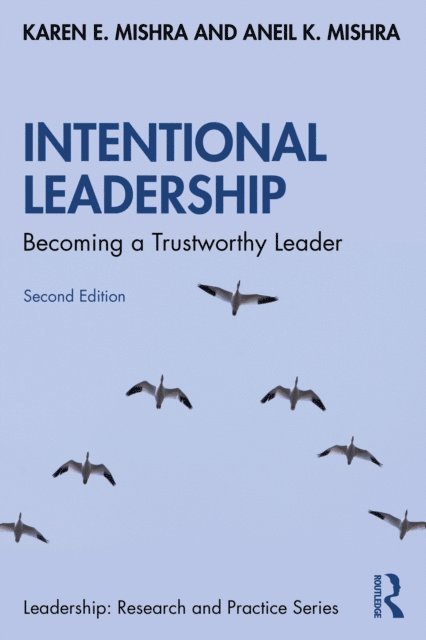 Aneil K. Mishra, Karen E. Mishra - Intentional Leadership, E-bok