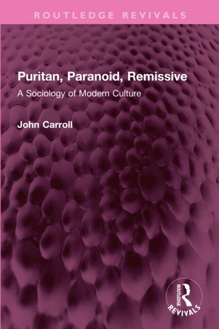 John Carroll - Puritan, Paranoid, Remissive, E-bok