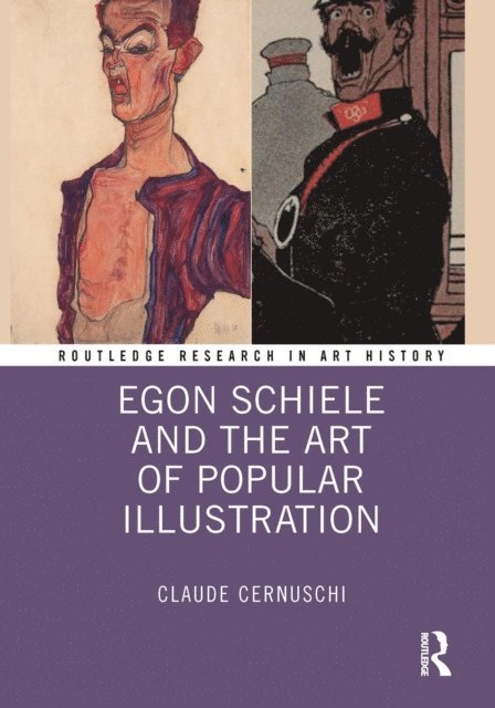 Claude Cernuschi - Egon Schiele and the Art of Popular Illustration, E-bok