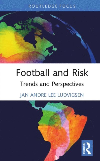 Jan Andre Lee Ludvigsen - Football and Risk, E-bok