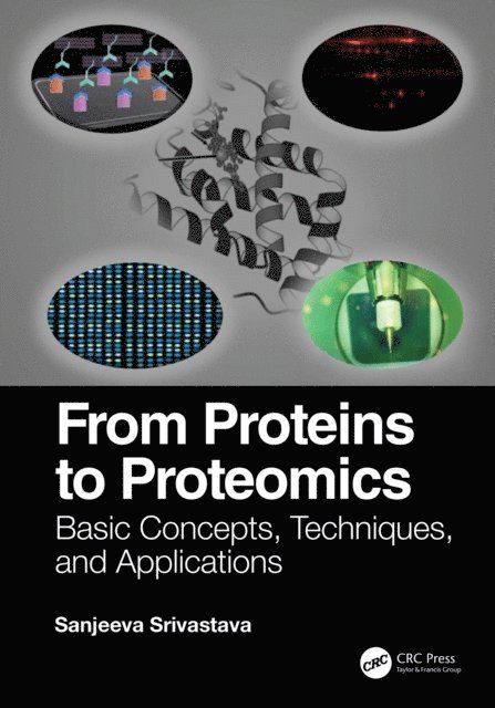 Sanjeeva Srivastava - From Proteins to Proteomics, E-bok