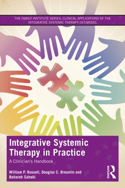 Bahareh Sahebi, Douglas C. Breunlin, William P. Russell - Integrative Systemic Therapy in Practice, E-bok