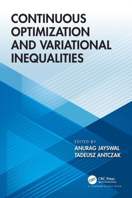 Tadeusz Antczak, Anurag Jayswal - Continuous Optimization and Variational Inequalities, E-bok