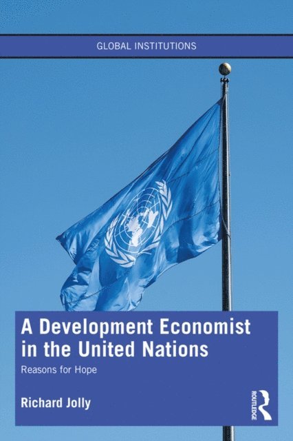 Richard Jolly - Development Economist in the United Nations, E-bok