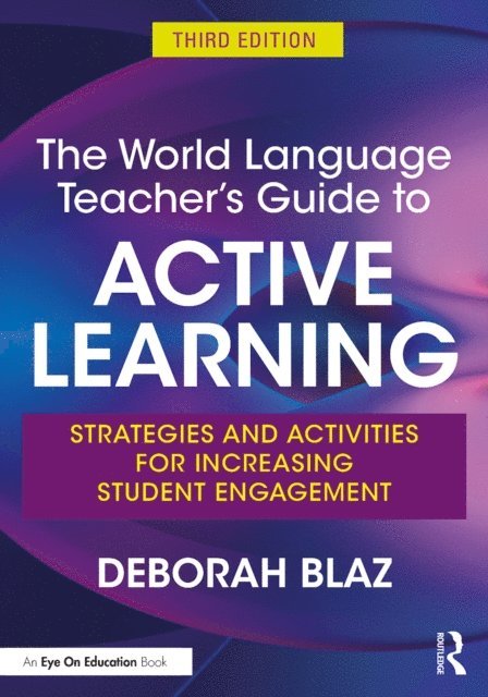 Deborah Blaz - World Language Teacher's Guide to Active Learning, E-bok
