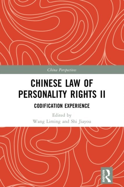 Shi Jiayou, Wang Liming - Chinese Law of Personality Rights II, E-bok