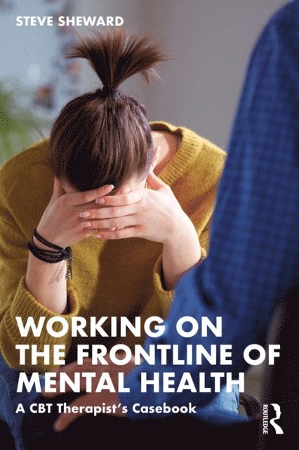Steve Sheward - Working on the Frontline of Mental Health, E-bok