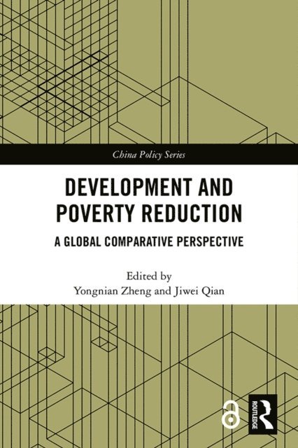 Jiwei Qian, Yongnian Zheng - Development and Poverty Reduction, E-bok