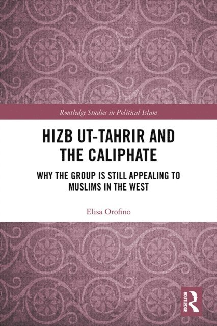 Elisa Orofino - Hizb ut-Tahrir and the Caliphate, E-bok