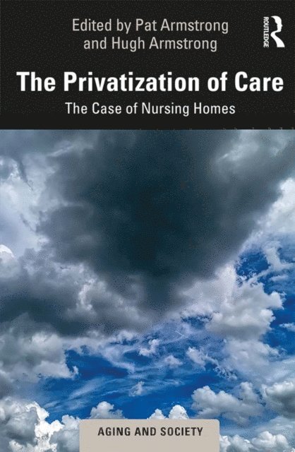 Hugh Armstrong, Pat Armstrong - Privatization of Care, E-bok