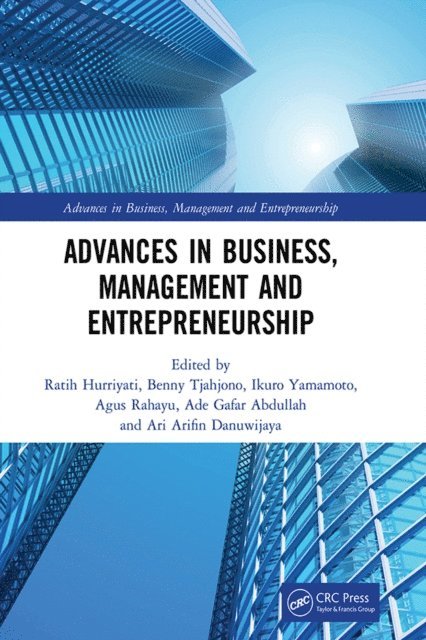 Agus Rahayu, Ikuro Yamamoto, Benny Tjahjono, Ratih Hurriyati - Advances in Business, Management and Entrepreneurship, E-bok