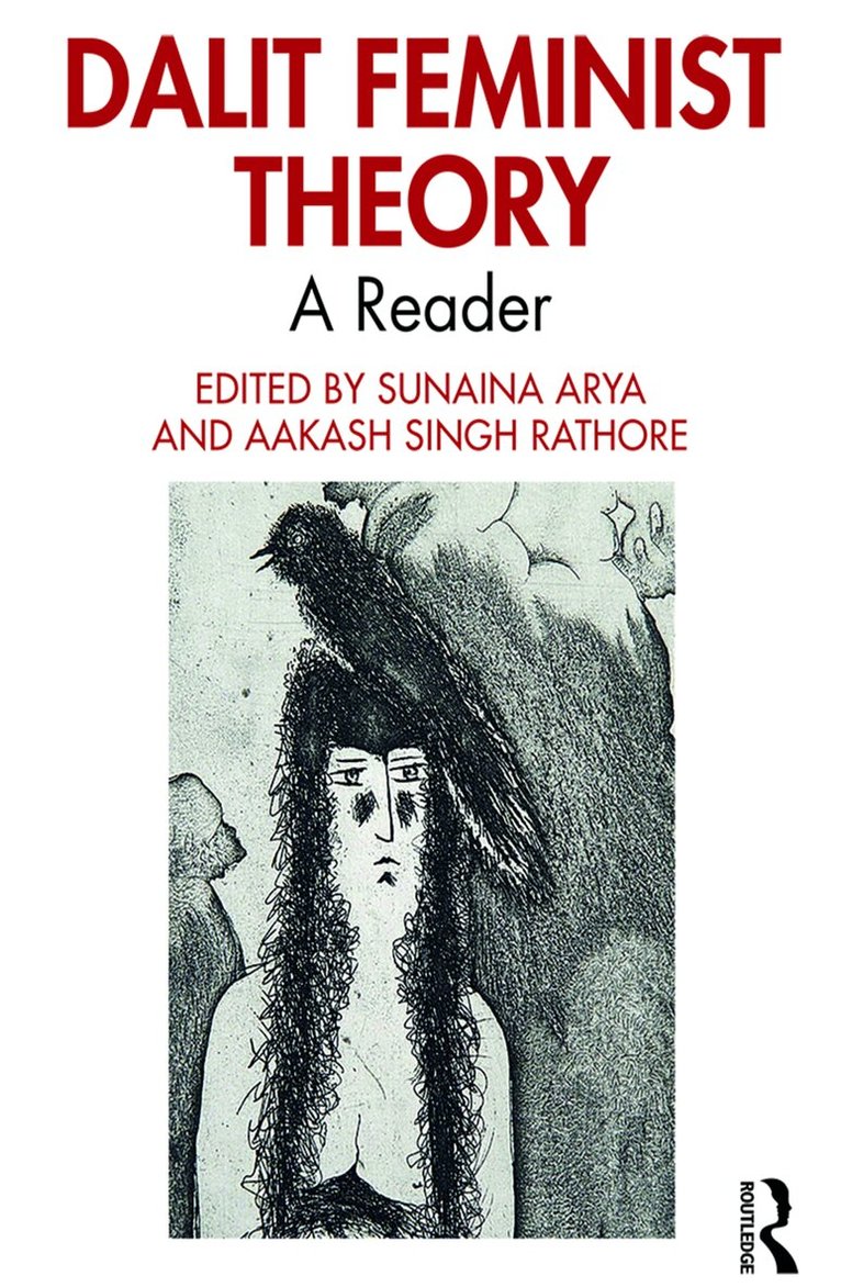 Sunaina Arya, Aakash Singh Rathore - Dalit Feminist Theory, E-bok