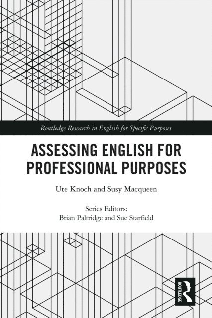Susy Macqueen, Ute Knoch - Assessing English for Professional Purposes, E-bok